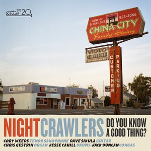 Nightcrawlers - Do You Know A Good Thing?