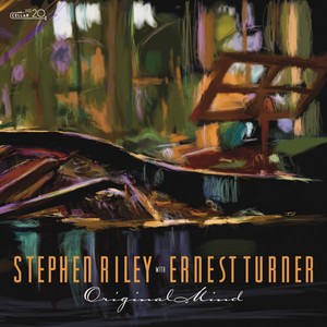 Riley Stephen & Ernest Turner - Original Mind