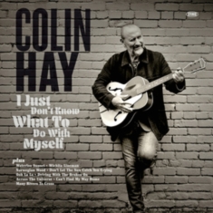 Hay Colin - I Just Don't Know What To Do With M