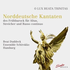 Dietrich Becker Christoph Bernhard - O Lux Beata Trinitas: Norddeutsche