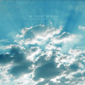 Pole Folder / Aethon / Jindau - Great Beyond