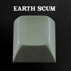 Fyi Chris - Earth Scum