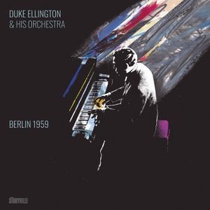 Duke Ellington And His Orchestra - Berlin 1959