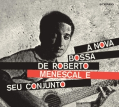 Roberto Menescal - A Nova Bossa Nova