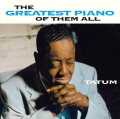 Art Tatum - Greatest Piano Of Them All
