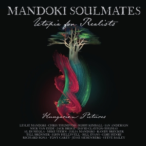 Mandoki Soulmates - Utopia For Realists: Hungarian Pictures