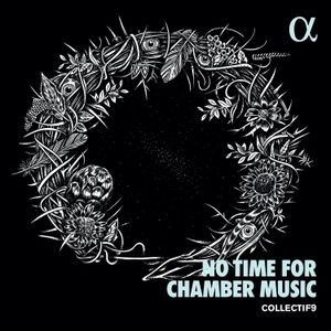 Gustav Mahler - No Time For Chamber Music