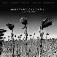 Dark Star Safari - Walk Through Lightly