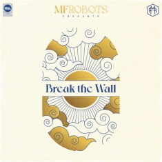 Mf Robots - Break The Wall