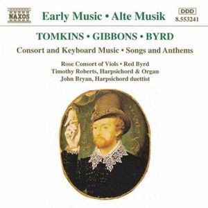 Tomkins/Gibbons/Byrd - Consort And Keyboard Music