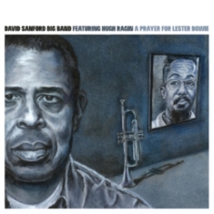 David Sanford Big Band - A Prayer For Lester Brown