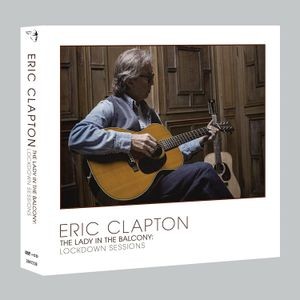 Eric Clapton - Lady In The Balcony: Lockdown Sessi
