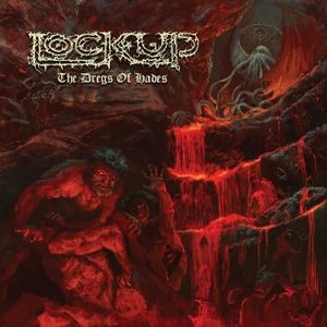Lock Up - Dregs Of Hades