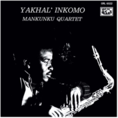 Mankunku Quartet - Yakhal' Inkomo