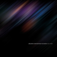 New Order - Education Entertainment Recrea