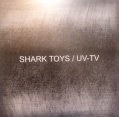 Uv-Tv & Shark Toys - Split Ep