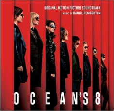 Pemberton Daniel - Ocean's 8 (Original Motion Picture Soundtrack)
