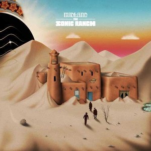 Midland - Sonic Ranch - (Limited Edition)