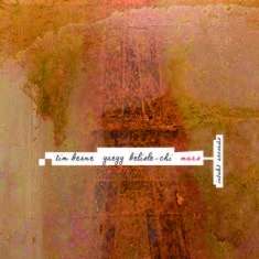 Tim Berne/Gregg Belisle-Chi - Mars