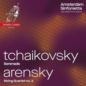 Anton Arensky Pyotr Tchaikovsky - Serenade & Chamber Symphony