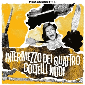 Hexenbrett - Intermezzo Dei Quattro Coltelli Nud