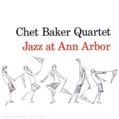 Chet Baker - Jazz At Ann Arbor
