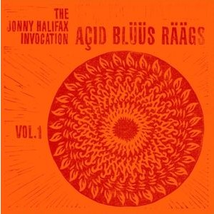 The Jonny Halifax Invocation - Aãid Blüüs Räägs - Volume 1