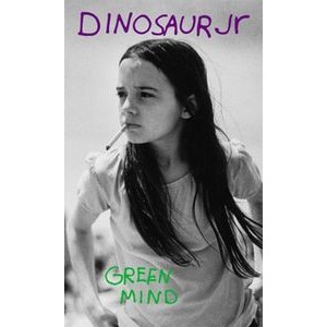 Dinosaur Jr. - Green Mind