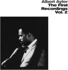Ayler Albert - First Recordings Vol 2