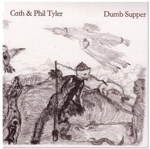 Cath & Phil Tyler - Dumb Supper