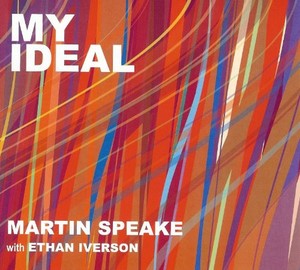 Speake Martin & Ethan Iverson - My Ideal