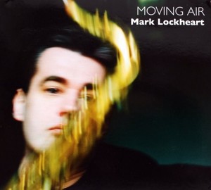 Lockheart Mark - Moving Air