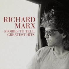 Richard Marx - Stories To Tell: Greatest Hits