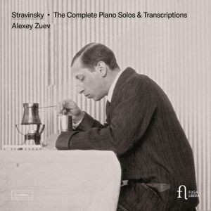 Igor Stravinsky - The Complete Piano Solos & Transcri