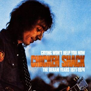 Chicken Shack & Stan Webb - Crying Won't Help You Now (71-74) 