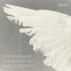 Hahn Reynaldo - Poemes & Valses