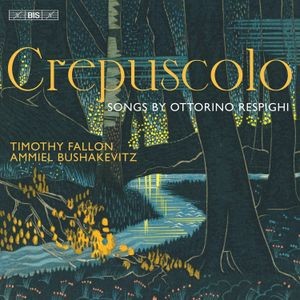 Ottorino Respighi - Crepuscolo - Songs