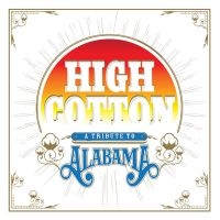 Various Artists - High Cotton: A Tribute To Alabama