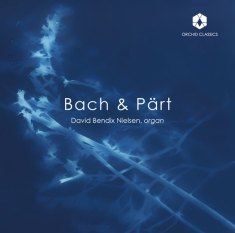 David Bendix Nielsen - Bach & Part