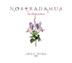 Zorn John - Nostradamus: The Death Of Satan