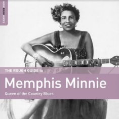 Memphis Minnie - Queen Of The Country Blues