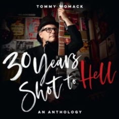 Womack Tommy - 30 Years Shot To Hell: A Tommy Woma