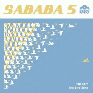 Sababa 5 - Popcorn / The Bird Song