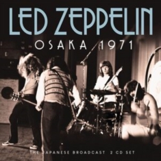 Led Zeppelin - Osaka 1971 - 2 Cd (Live Broadcast 1