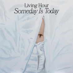 Living Hour - Someday Is Today (Lemon Yellow Viny