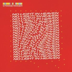 Strange Ranger - No Light In Heaven (Blood Red Vinyl