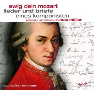 Mozart Wolfgang Amadeus - Ewig Dein Mozart - Lieder Und Brief