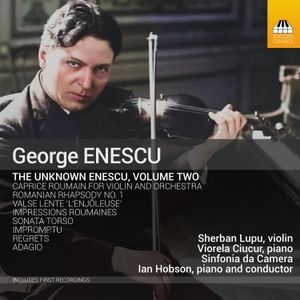 George Enescu - The Unknown Enescu, Vol. 2