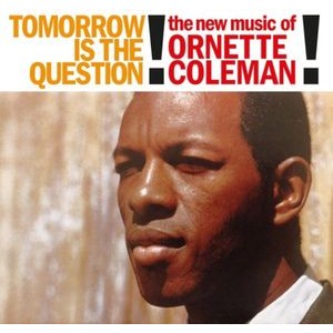 Ornette Coleman - Tomorrow Is The Question! (Coloured)
