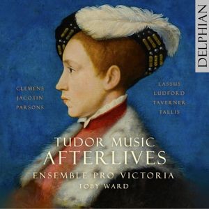 Ensemble Pro Victoria Ward Toby - Tudor Music Afterlives